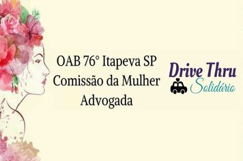 Prefeitura apoia a ideia do Drive Thru Solidário, que será realizado pela OAB no próximo dia 29
