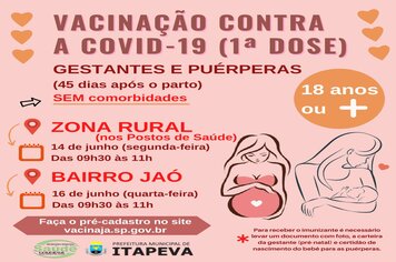 ZONA RURAL: Gestantes e Puérperas (até 45 dias pós-parto) sem comorbidades receberão a 1ª dose da vacina contra a Covid-19 nos dias 14 e 16