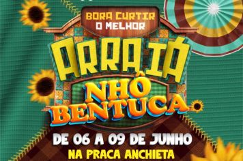 Arraiá Nhô Bentuca inicia na quinta-feira (06/06)
