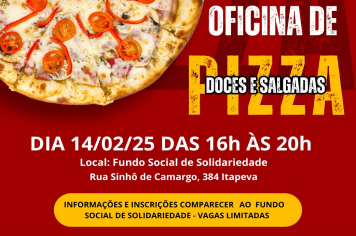 Fundo Social de Solidariedade realiza nesta sexta-feira (14) oficina de pizzas salgada e doce na Escola de Gastronomia.