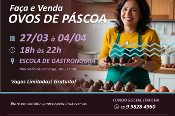 Fundo Social de Itapeva oferece curso de produção de óvos de páscoa