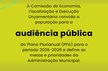Audiência Pública do Legislativo Municipal discutirá Plano Plurianual 2026-2029