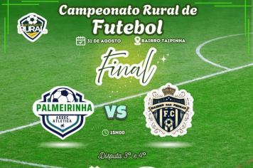 Grande final do Campeonato Rural de Futebol 2025 acontece neste domingo (31)