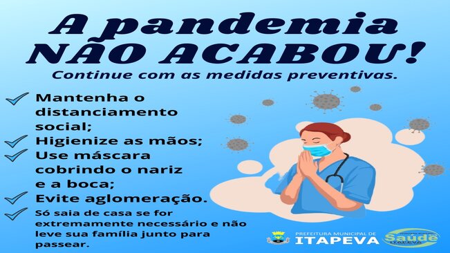 A pandemia não acabou!