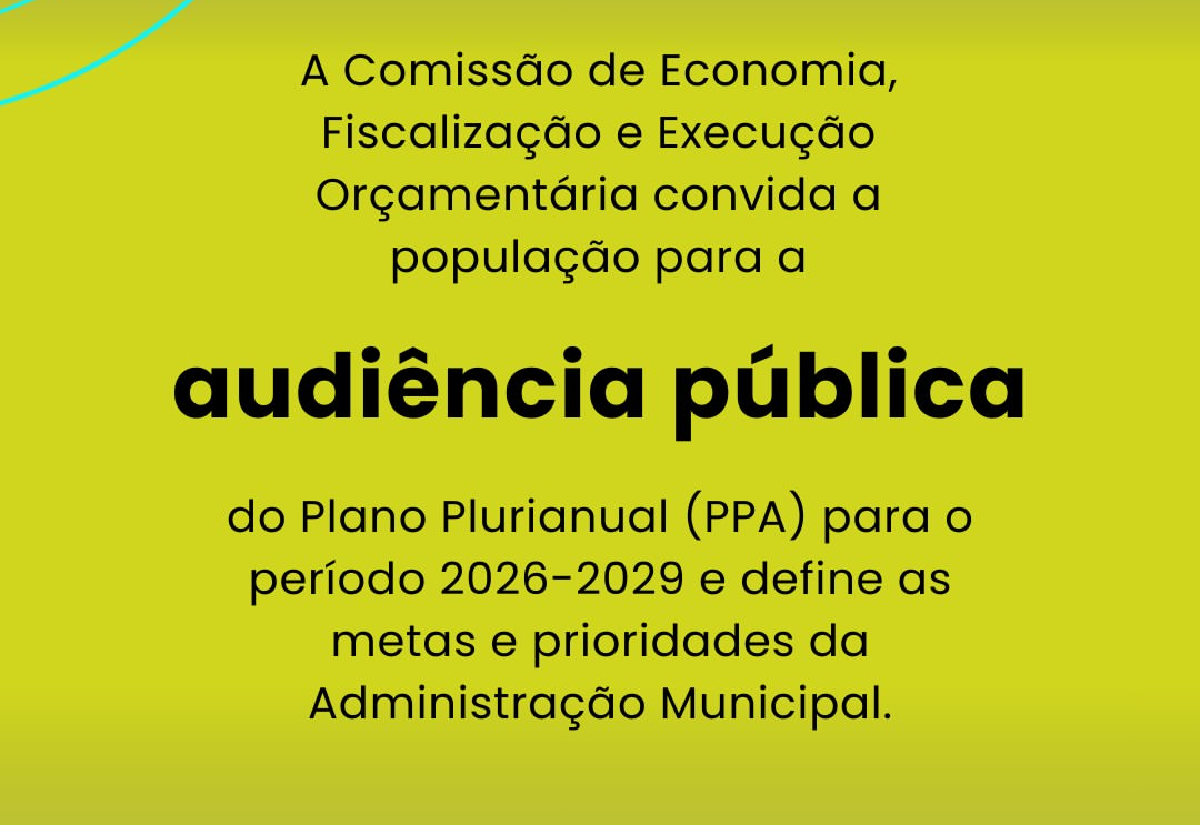 Audiência Pública do Legislativo Municipal discutirá Plano Plurianual 2026-2029