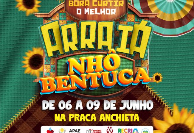 Arraiá Nhô Bentuca inicia nesta quinta-feira (06/06)